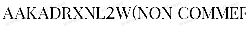 AaKADRXNL2W(Non CommercialUse)字体转换